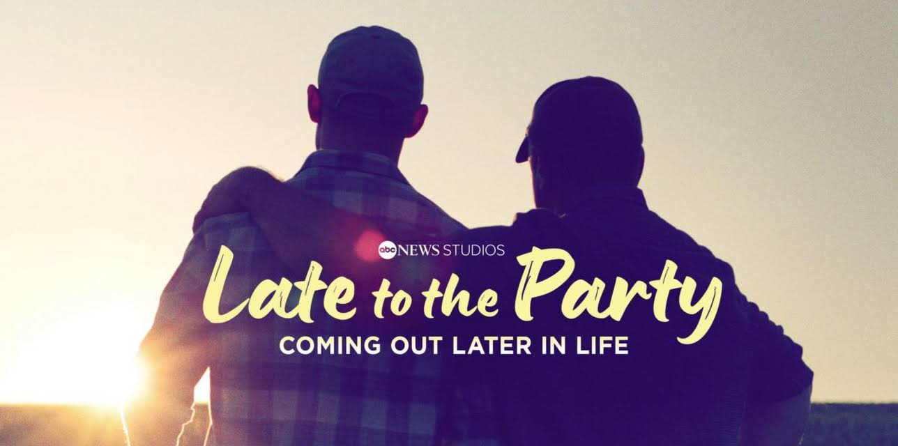 Late to the Party: Coming Out Later In Life