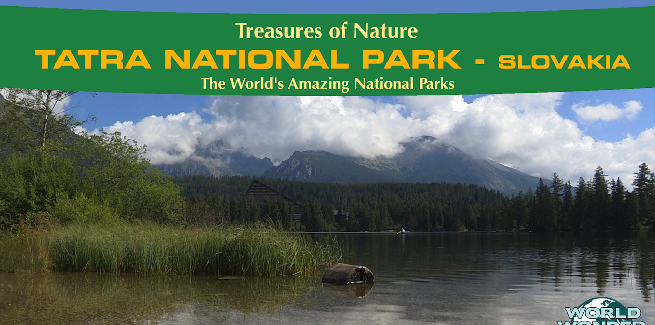 Treasures of Nature: Tatra National Park - Slovakia