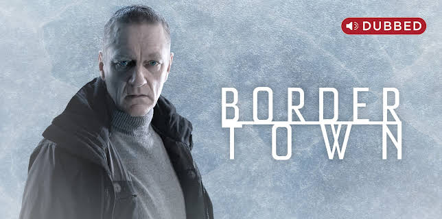 Bordertown (Dubbed)