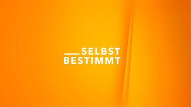 09:30: Selbstbestimmt | ARD Alpha | 8/8 2026