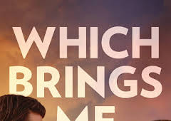 Which Brings Me to You