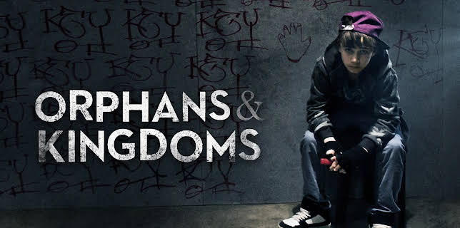 Orphans And Kingdoms (2016)