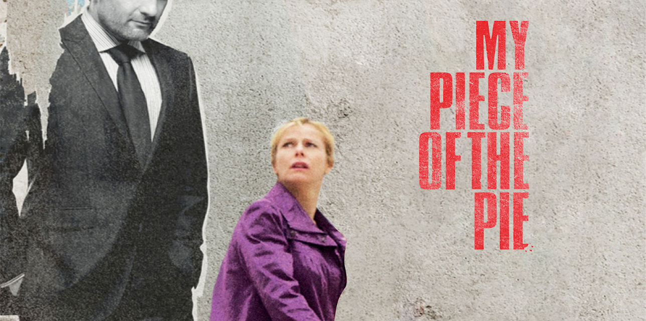 My Piece of the Pie (2011)