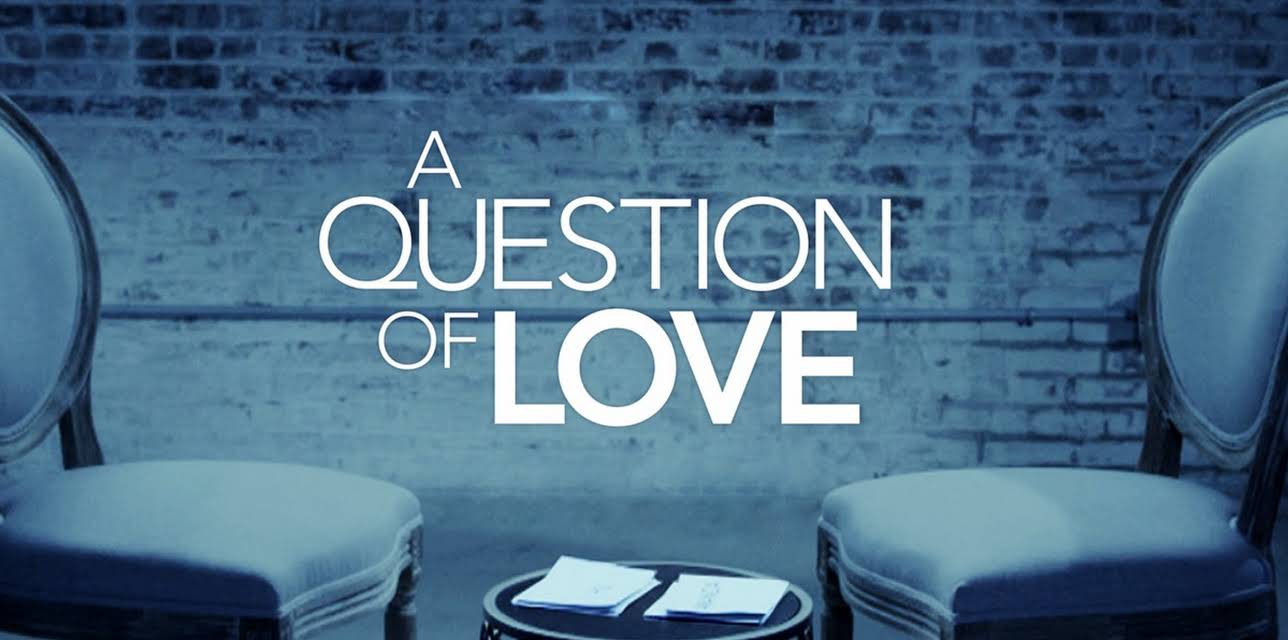 A Question of Love