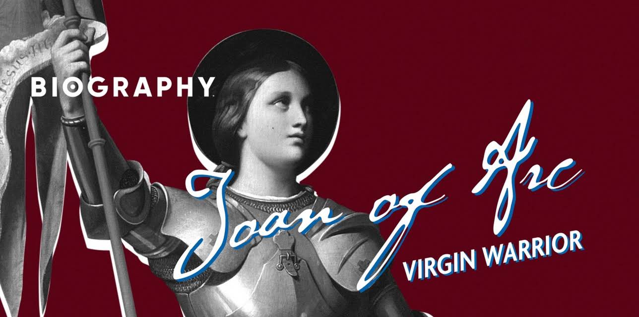 Joan of Arc: Virgin Warrior