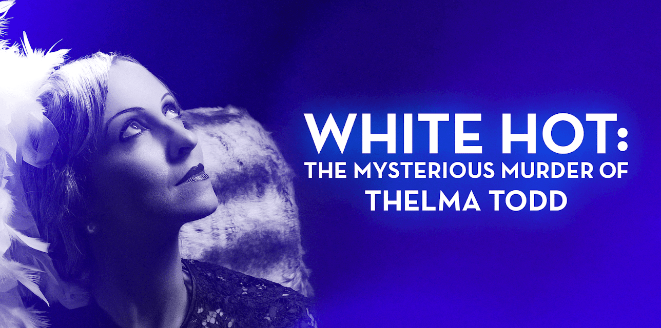 White Hot: The Mysterious Murder of Thelma Todd (1991)