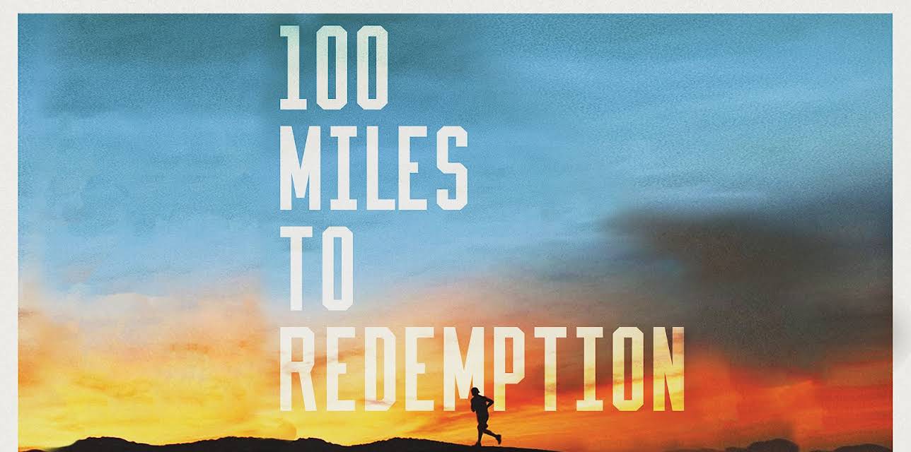 100 Miles To Redemption (2022)