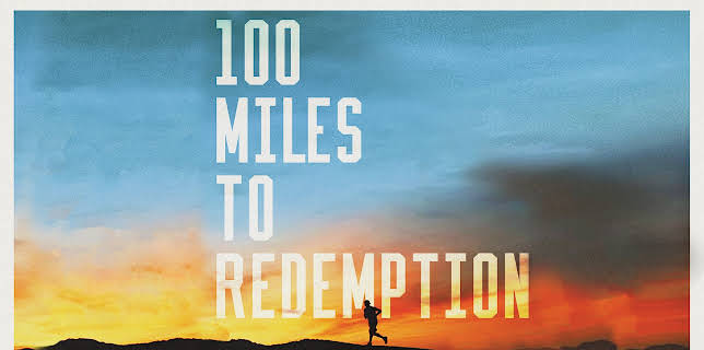 100 Miles To Redemption (2022)