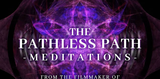 The Pathless Path Meditations