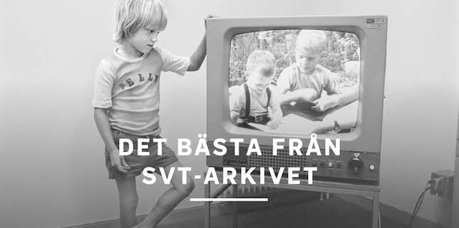 Det bästa från SVT-arkivet
