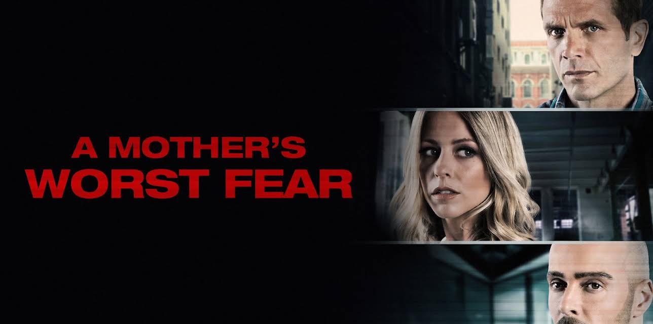 A Mother's Worst Fear (2018)