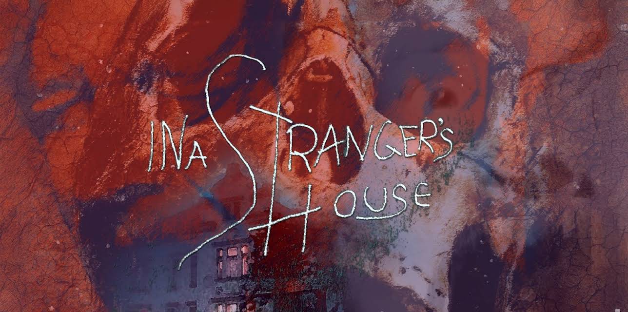 In A Stranger's House (2018)