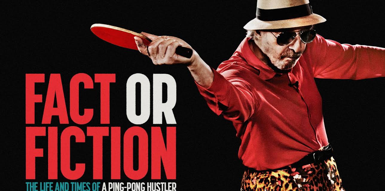 Fact or Fiction: The Life & Times of a Ping Pong Hustler (2014)