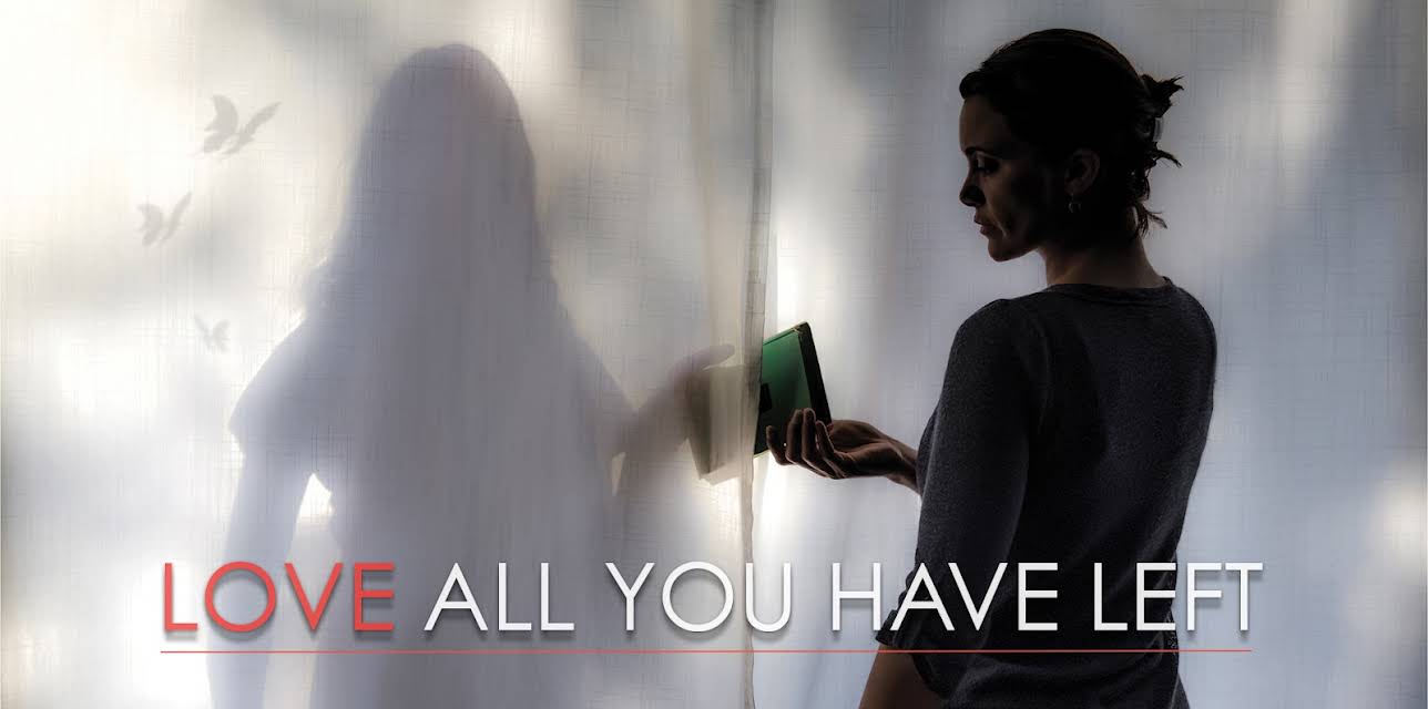 Love All You Have Left (2018)