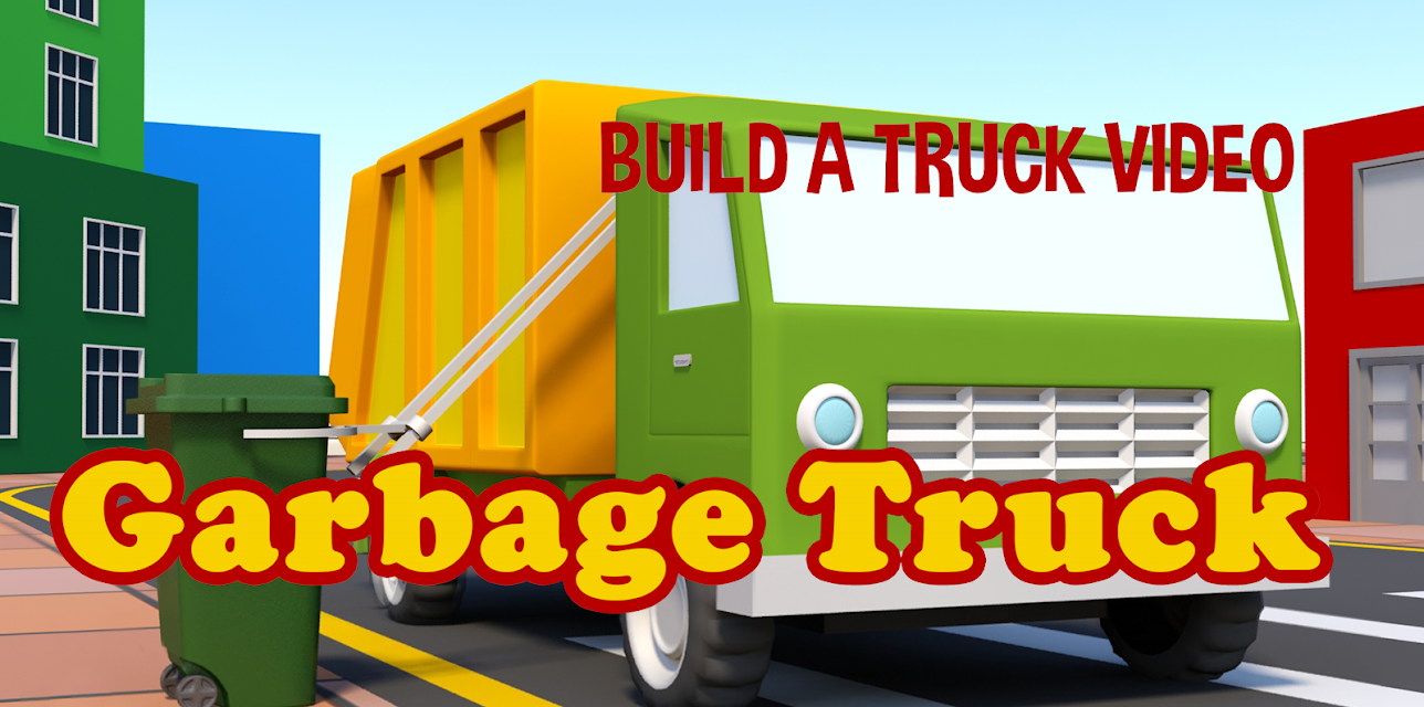 Garbage Truck - Build A Truck Video
