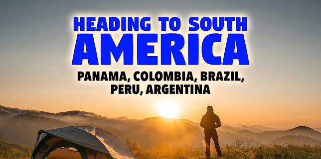 Heading to South America: Panama, Colombia, Brazil, Peru, Argentina (2024)