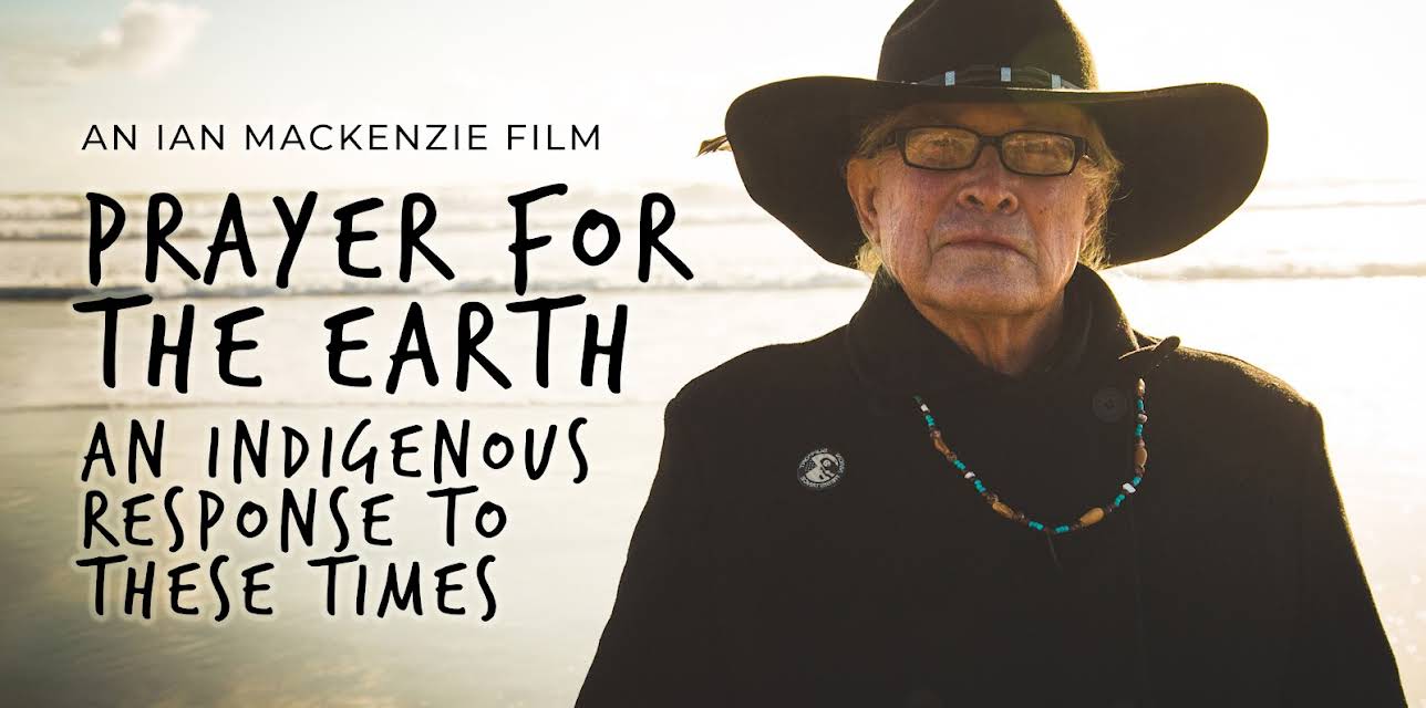 Prayer for The Earth: An Indigenous Response To These Times (2020)