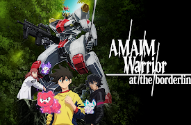 AMAIM Warrior at the Borderline, Pt. 2 (Original Japanese Version): Eight Months Later