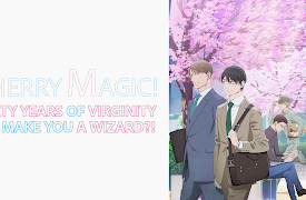 Cherry Magic! Thirty Years of Virginity Can Make You a Wizard?! - S01: Episode 01