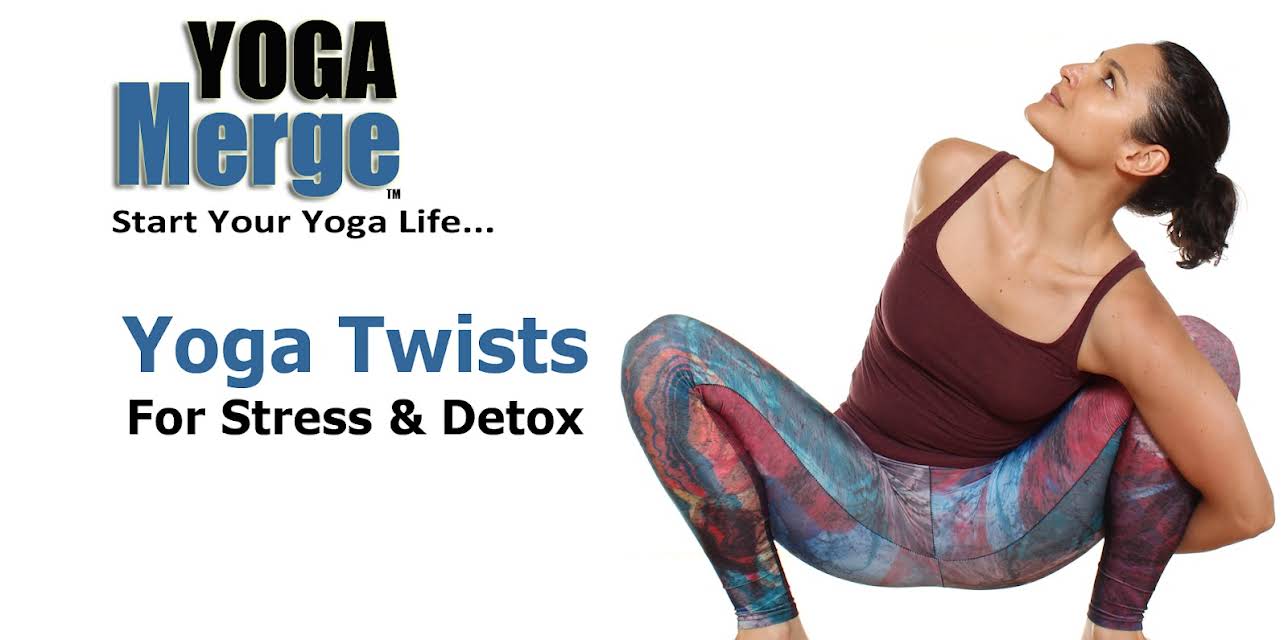 Yoga Twists For Stress & Detox