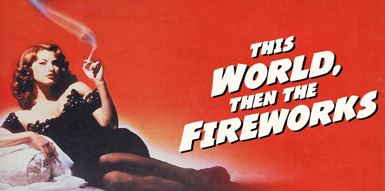 This World Then The Fireworks (1997)