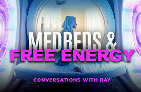 Conversations with Ray: Medbeds & Free Energy