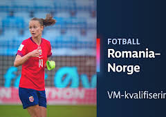 VM-kvalifisering fotball kvinner: Romania–Norge
