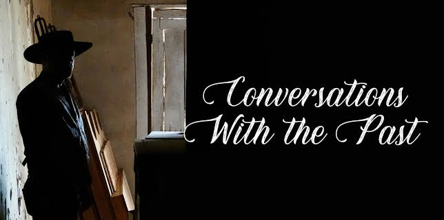 Conversations With the Past (2022)