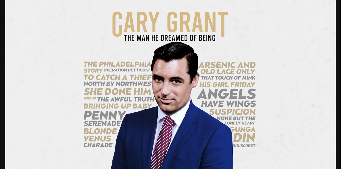 Cary Grant, The Man He Dreamed of Being (2024)