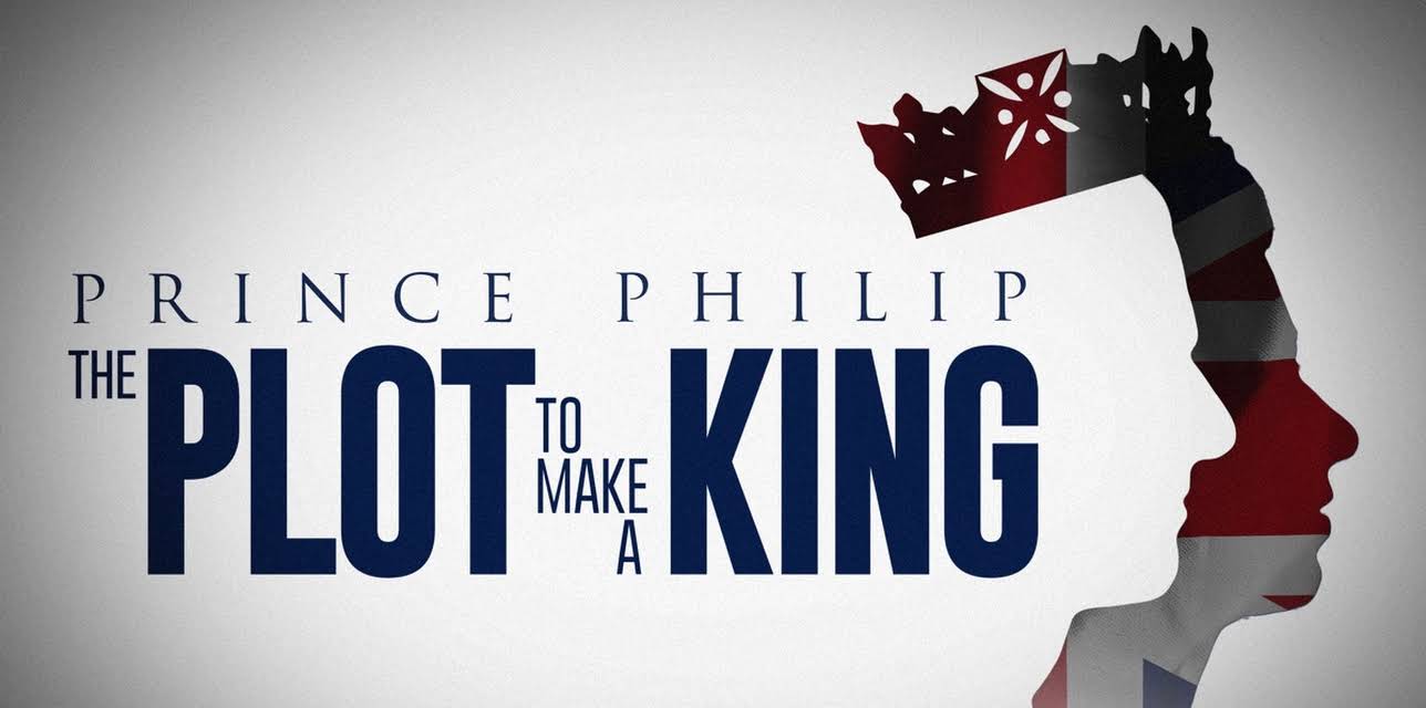 Prince Philip: The Plot to Make a King (2015)