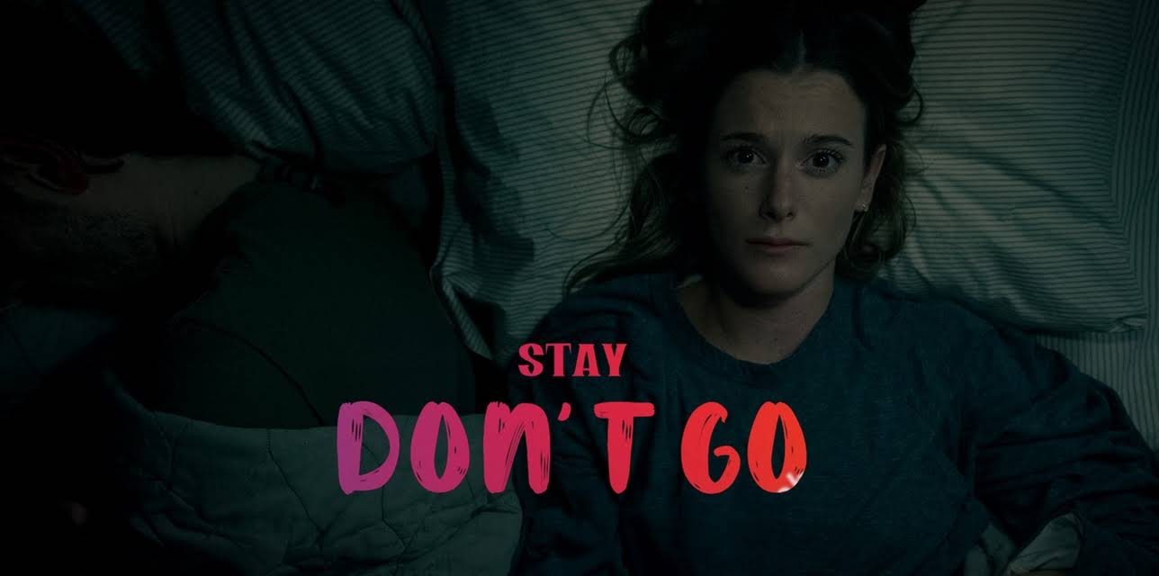 Stay Don't Go (2020)