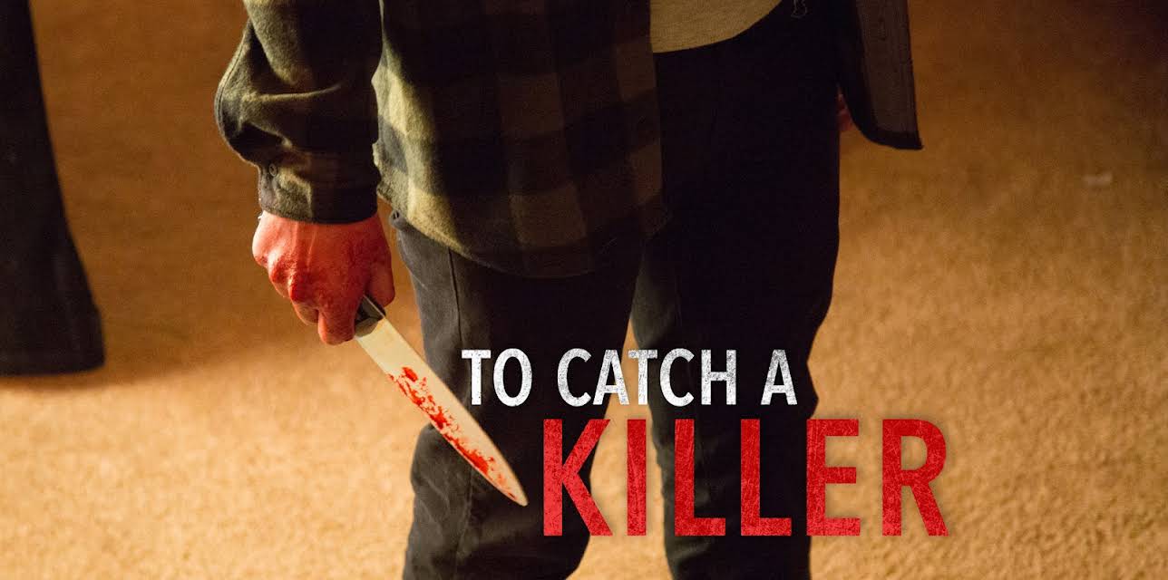 To Catch A Killer Season 1