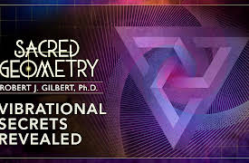 Sacred Geometry: Spiritual Science: Vibrational Secrets Revealed