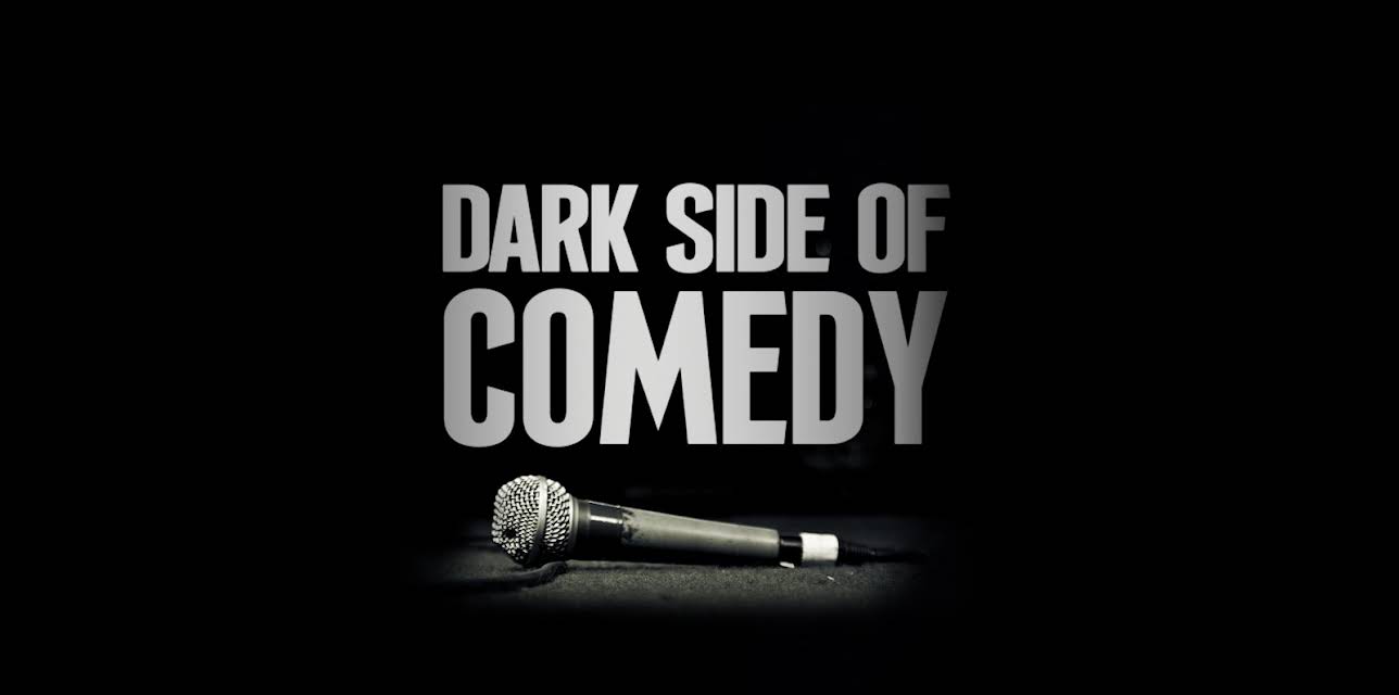 Dark Side of Comedy