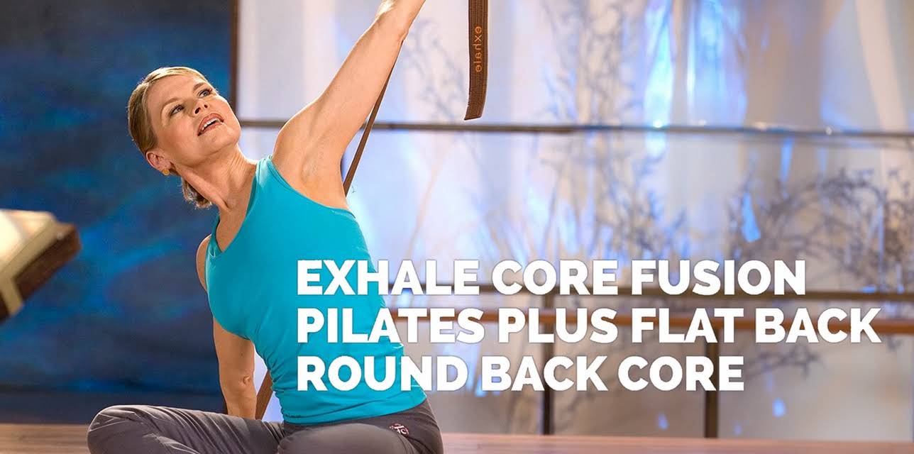 Exhale Core Fusion Pilates Plus Flat Back Round Back Core (2008)
