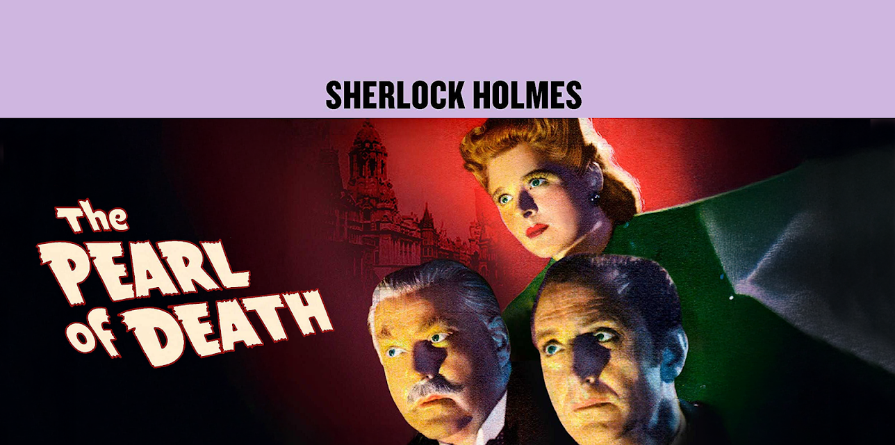 Sherlock Holmes and the Pearl of Death (1944)