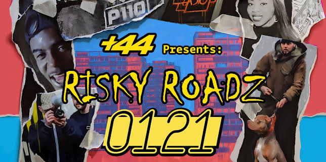 +44 Presents: Risky Roadz 0121 (2021)