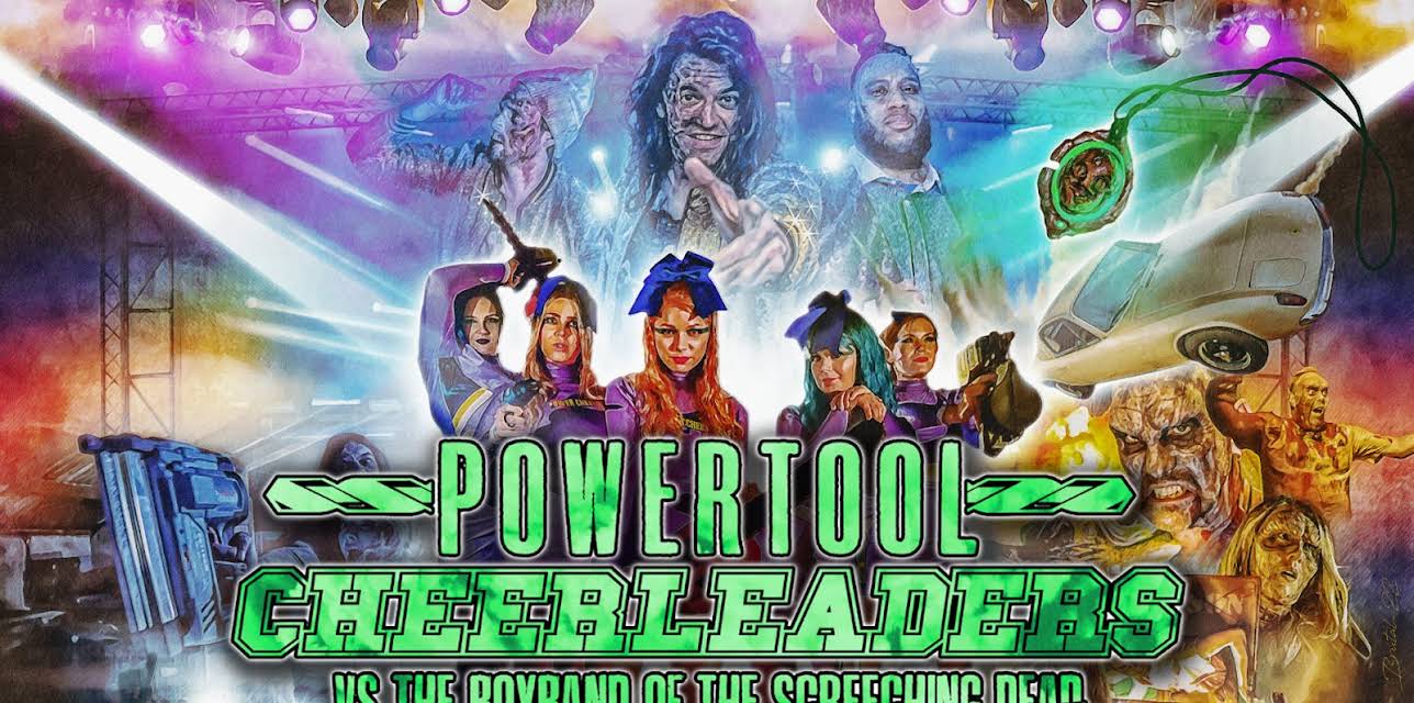 Powertool Cheerleaders vs the Boyband of the Screeching Dead (2024)