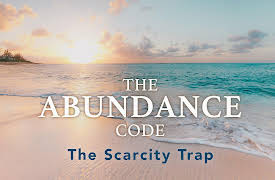 The Abundance Code: The Scarcity Trap