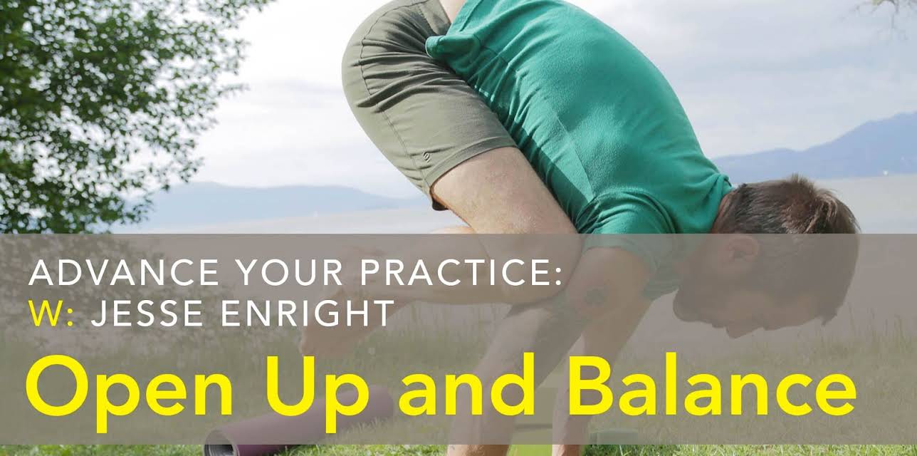 Advance Your Practice: Open Up and Balance
