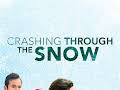 Crashing Through the Snow