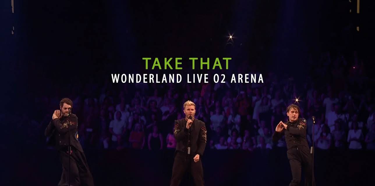 Take That - Wonderland Live From The O2 (2017)