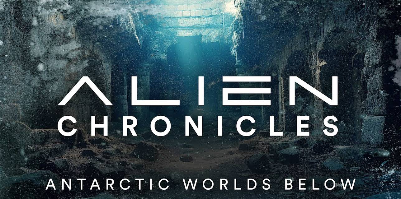Alien Chronicles: Antarctic Worlds Below (2023)