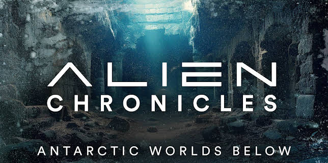Alien Chronicles: Antarctic Worlds Below (2023)