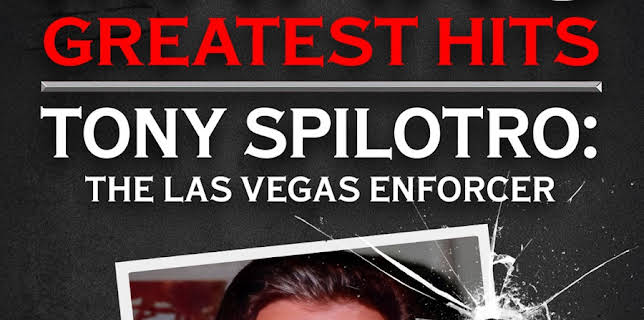 Mafia's Greatest Hits - Tony Spilotro: The Las Vegas Enforcer (2024)