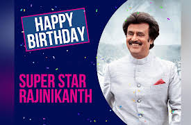 Happy Birthday: Super Star Rajinikanth