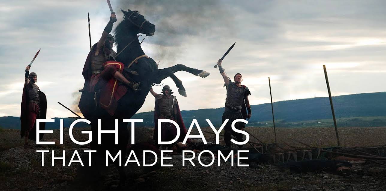 Eight Days That Made Rome