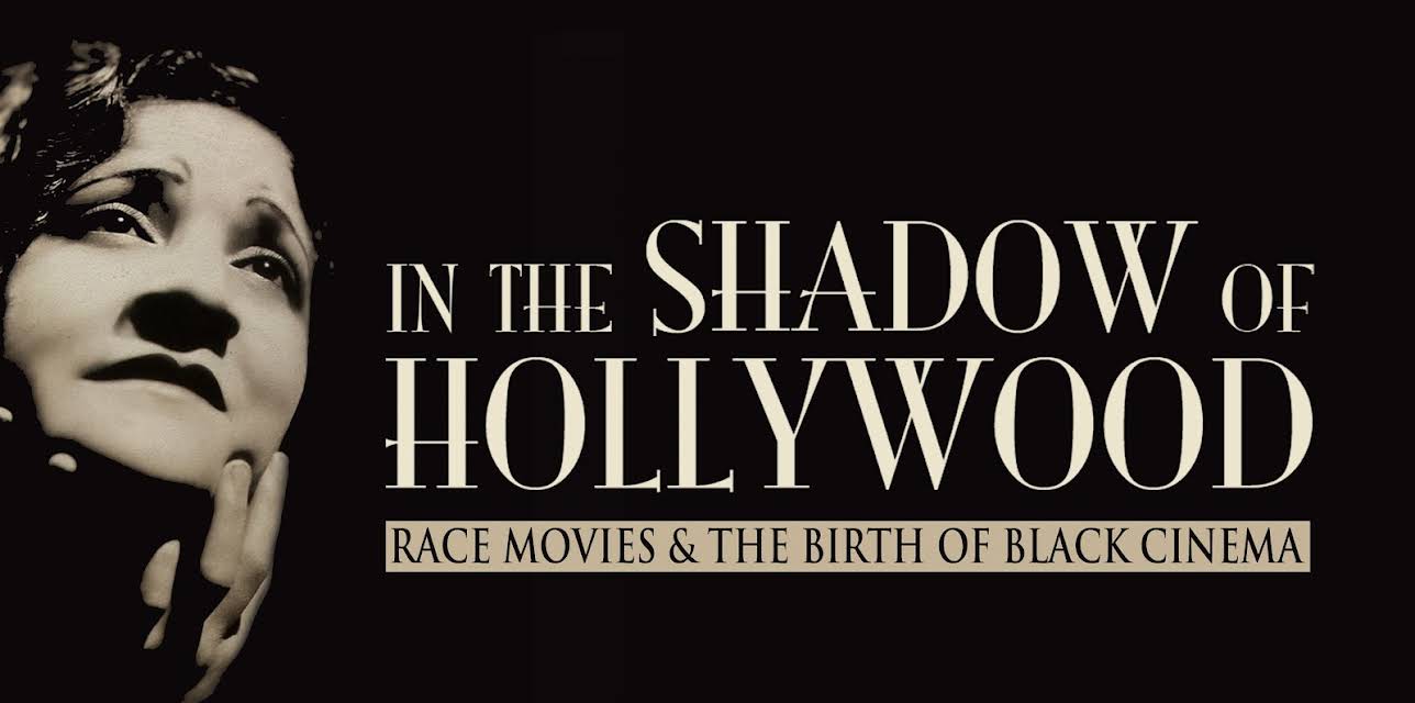 In the Shadow of Hollywood: Race Movies & the Birth of Black Cinema (2023)