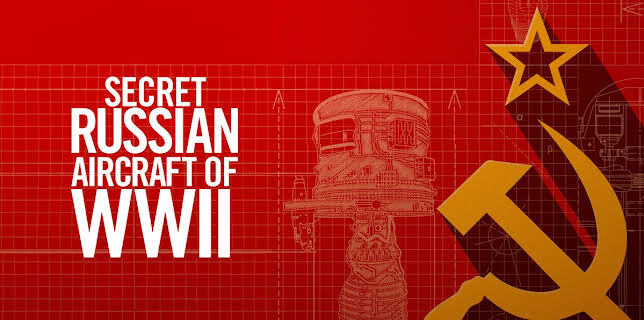 Secret Russian Aircraft of WWII (2005)