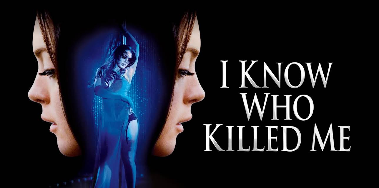 I Know Who Killed Me (2007)
